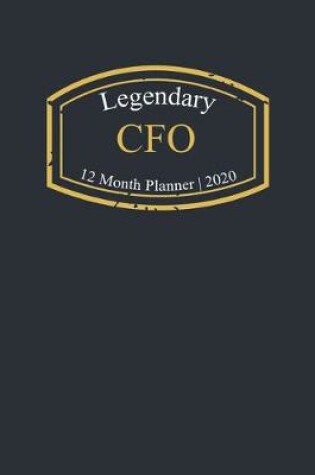 Cover of Legendary CFO, 12 Month Planner 2020