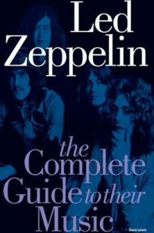 Cover of Led Zeppelin: The Complete Guide to Their Music