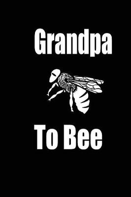 Book cover for grandpa to bee