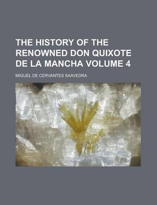 Book cover for The History of the Renowned Don Quixote de La Mancha Volume 4