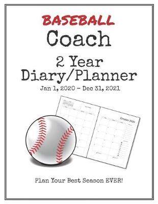 Book cover for Baseball Coach 2020-2021 Diary Planner