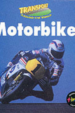 Cover of Transport Around the World: Motorbikes