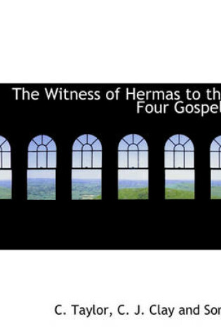 Cover of The Witness of Hermas to the Four Gospels