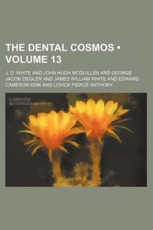 Cover of The Dental Cosmos (Volume 13)