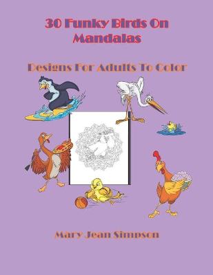 Book cover for 30 Funky Birds On Mandalas