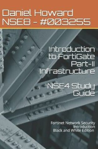 Cover of NSE4 Study Guide Part-II Infrastructure