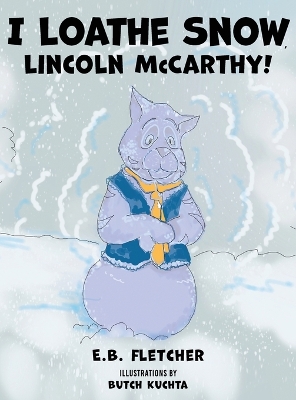 Book cover for I Loathe Snow, Lincoln McCarthy!