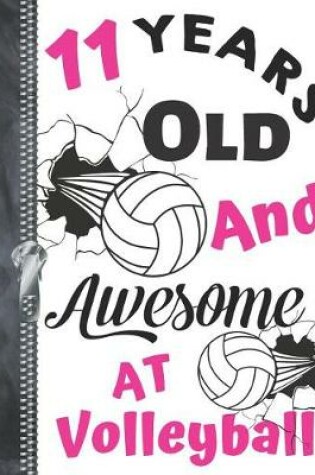 Cover of 11 Years Old And Awesome At Volleyball