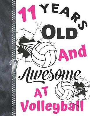 Book cover for 11 Years Old And Awesome At Volleyball