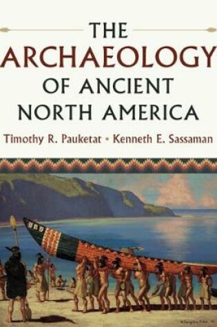 Cover of The Archaeology of Ancient North America