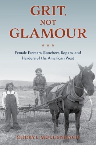 Cover of Grit, Not Glamour