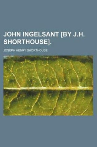 Cover of John Ingelsant [By J.H. Shorthouse]