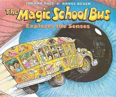 Book cover for The Magic School Bus Explores the Senses