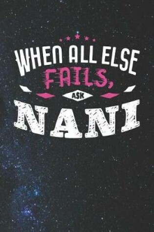 Cover of When All Else Fails Ask Nani