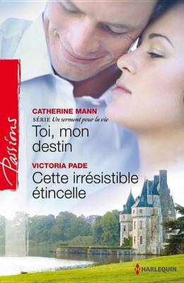 Book cover for Toi, Mon Destin - Cette Irresistible Etincelle