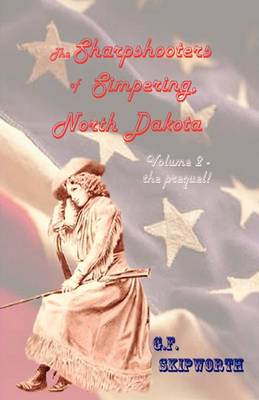 Book cover for The Sharpshooters of Simpering, North Dakota