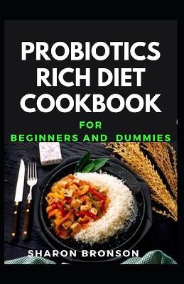 Book cover for Probiotics Rich Diet Cookbook For Beginners and Dummies