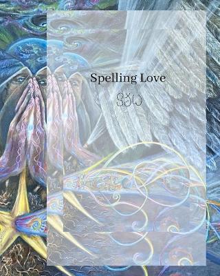 Cover of Spelling Love