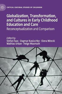 Cover of Globalization, Transformation, and Cultures in Early Childhood Education and Care