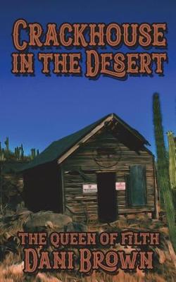 Book cover for The Crack House in the Desert