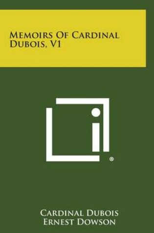 Cover of Memoirs of Cardinal DuBois, V1