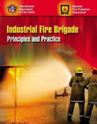 Book cover for Industrial Fire Brigade: Principles and Practice