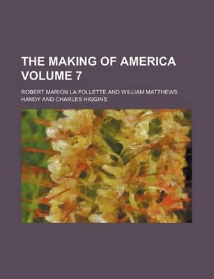 Book cover for The Making of America Volume 7