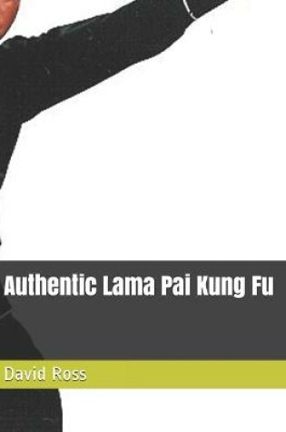 Cover of Authentic Lama Pai Kung Fu