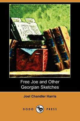 Book cover for Free Joe and Other Georgian Sketches (Dodo Press)