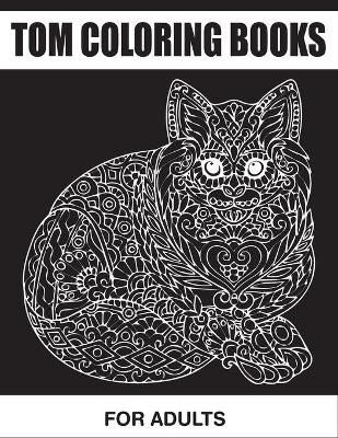 Book cover for Tom Coloring Books for Adults