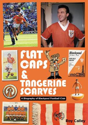 Book cover for Flat Caps and Tangerine Scarves