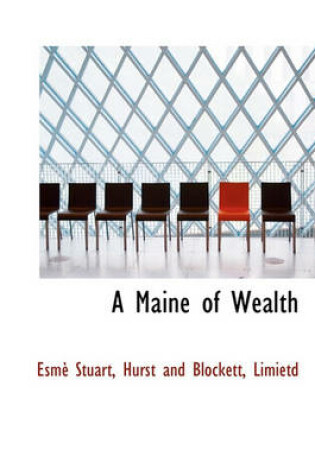 Cover of A Maine of Wealth