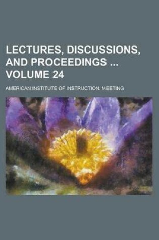 Cover of Lectures, Discussions, and Proceedings Volume 24