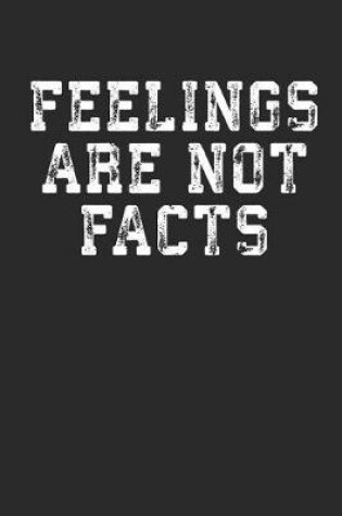 Cover of Feelings Are Not Facts