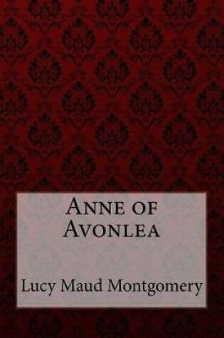 Cover of Anne of Avonlea Lucy Maud Montgomery