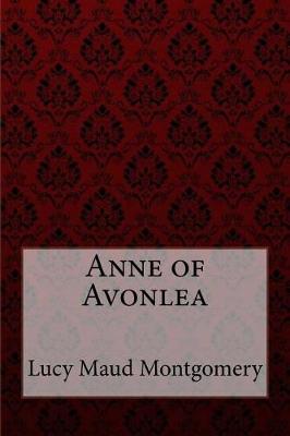 Book cover for Anne of Avonlea Lucy Maud Montgomery