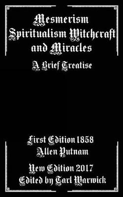 Book cover for Mesmerism, Spiritualism, Witchcraft, and Miracles