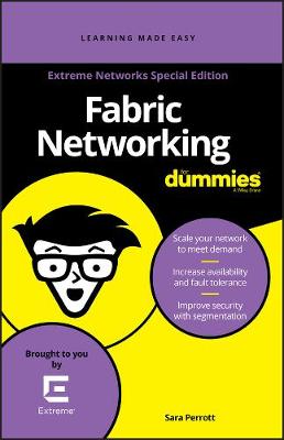 Book cover for Fabric Networking for Dummies, Extreme Networks Special Edition (Custom)