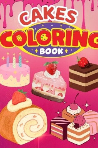 Cover of Cakes Coloring Book For Kids