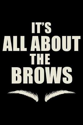 Book cover for It's All About The Brows