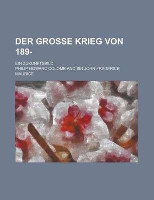 Book cover for Der Grosse Krieg Von 189-; Ein Zukunftsbild