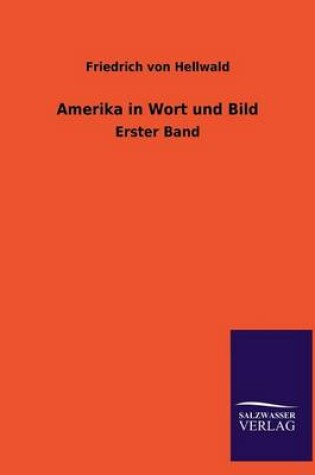 Cover of Amerika in Wort Und Bild