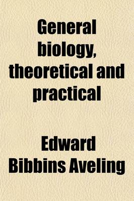 Book cover for General Biology, Theoretical and Practical