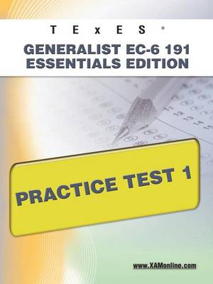 Book cover for TExES Generalist Ec-6 191 Essentials Edition Practice Test 1