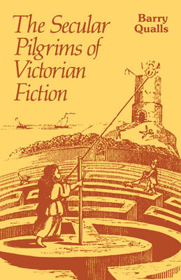 Book cover for The Secular Pilgrims of Victorian Fiction