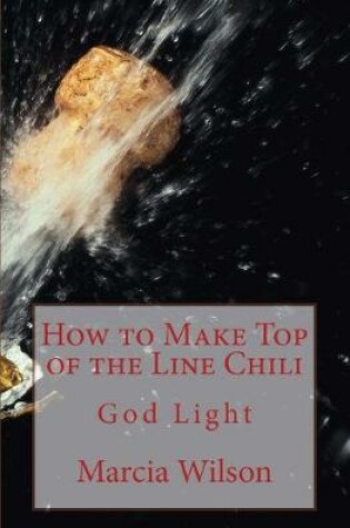 Cover of How to Make Top of the Line Chili