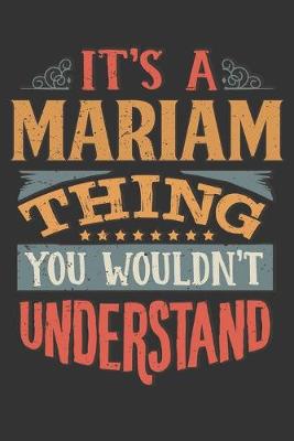 Book cover for Its A Mariam Thing You Wouldnt Understand