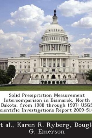 Cover of Solid Precipitation Measurement Intercomparison in Bismarck, North Dakota, from 1988 Through 1997