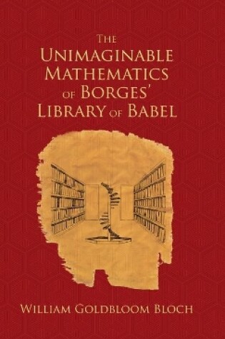 Cover of The Unimaginable Mathematics of Borges' Library of Babel