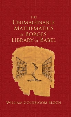 Book cover for The Unimaginable Mathematics of Borges' Library of Babel